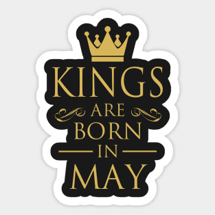 KINGS ARE BORN IN MAY Sticker